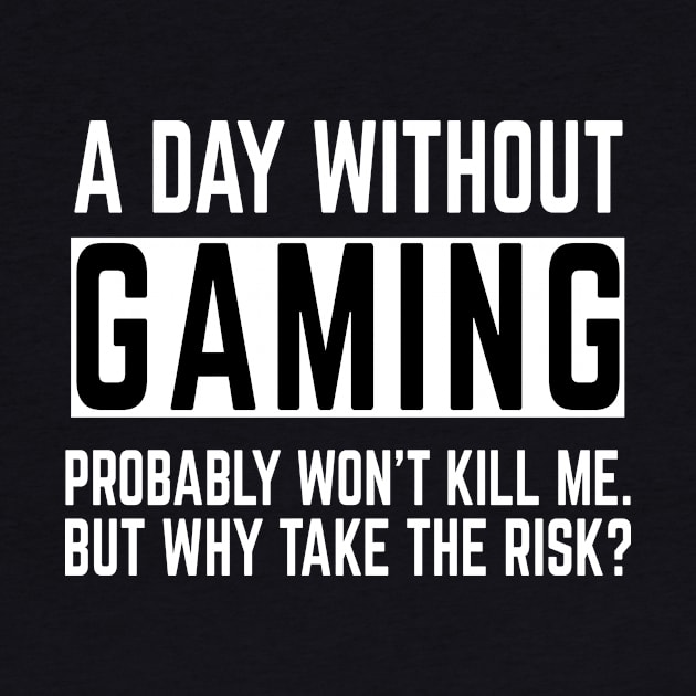 A day without Gaming ... Impossible! Gaming Lover by madebyTHOR